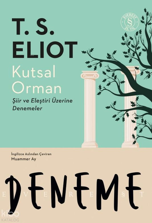 Kutsal Orman;Şiir ve Eleştiri Üzerine Denemeler - Everest Yayınları Kitap