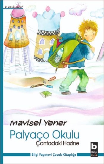 Palyaço Okulu - Çantadaki Hazine - Mavisel Yener, Okul Öncesi Kitaplar Türkçe kitap kapağı