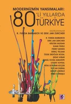 Modernizmin Yansımaları : 80'li Yıllarda Türkiye - Efil Yayınevi Kitap