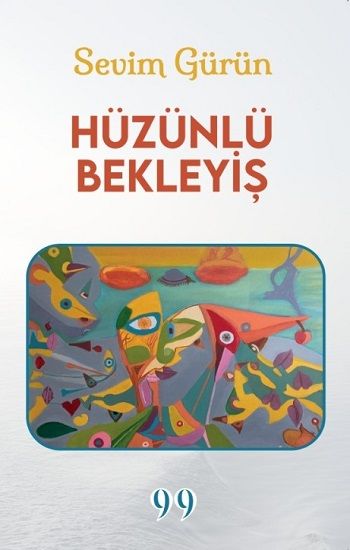 Hüzünlü Bekleyiş - Doksan Dokuz Yayınları Kitap