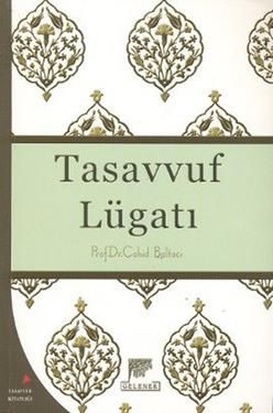 Tasavvuf Lügatı - Gelenek Yayıncılık Kitap