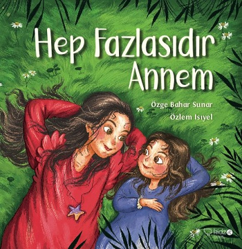 Hep Fazlasıdır Annem - Redhouse Kidz Yayınları Kitap