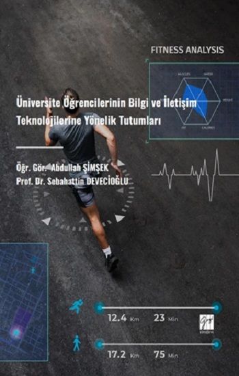 Üniversite Öğrencilerinin Bilgi ve İletişim Teknolojilerine Yönelik Tutumları - Gazi Kitabevi Kitap