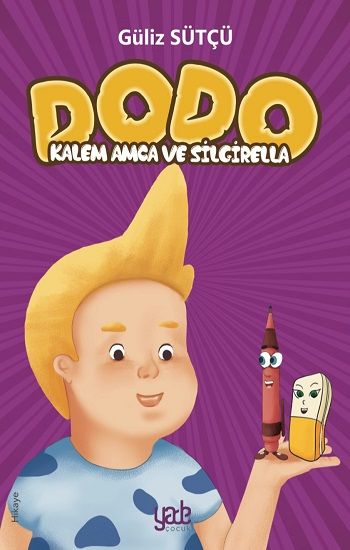 Dodo - Kalem Amca ve Silgirella - Yade Yayınları Kitap