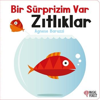Bir Sürprizim Var Zıtlıklar - Masalperest Kitap