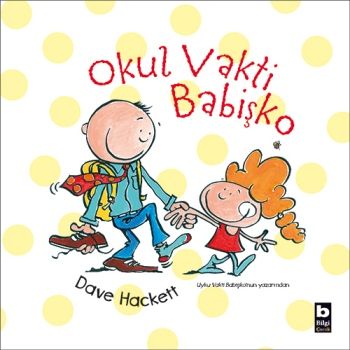 Okul Vakti Babişko - Bilgi Yayınevi Çocuk Kitap
