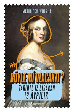 Böyle mi Olacaktı? (Tarihte İz Bırakan 13 Ayrılık) - Domingo Yayınevi Kitap