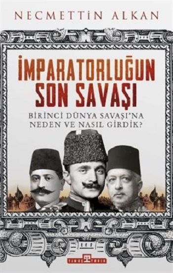 İmparatorluğun Son Savaşı - Timaş Yayınları Kitap
