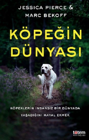 Köpeğin Dünyası - Totem Yayınları Kitap