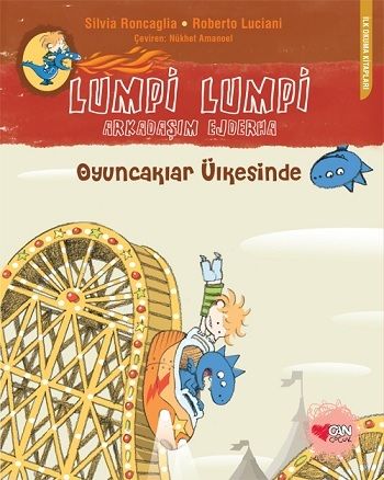 Lumpi Lumpi - Arkadaşım Ejderha 5: Oyuncaklar Ülkesinde - Can Çocuk Yayınları Kitap