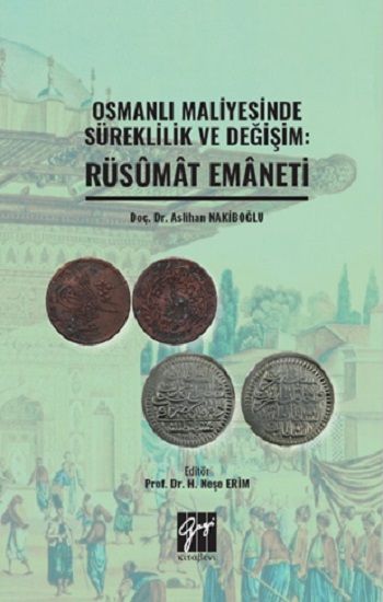 Osmanlı Maliyesinde Süreklilik ve Değişim: Rüsumat Emaneti - Gazi Kitabevi Kitap