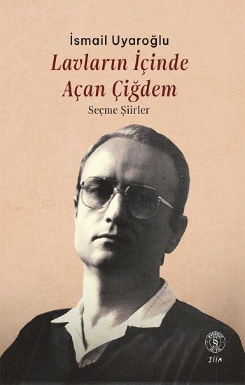 Lavların İçinde  Açan Çiğdem - Seçme Şiirler - Everest Yayınları Kitap