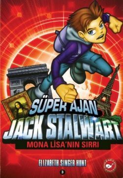 Süper Ajan Jack Stalwart 3. Kitap: Mona Lisa’nın Sırrı - Beyaz Balina Yayınları Kitap
