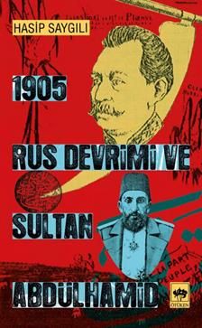 1905 Rus Devrimi ve Sultan Abdülhamid - Ötüken Neşriyat Kitap