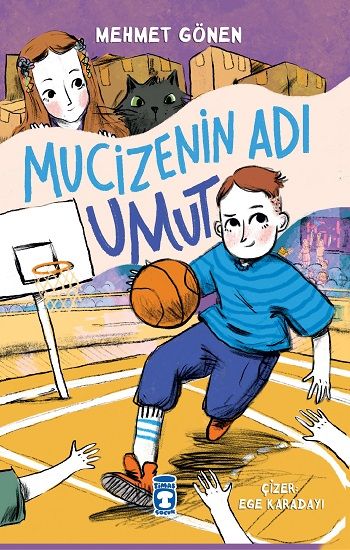 Mucizenin Adı Umut - Timaş Çocuk Kitap