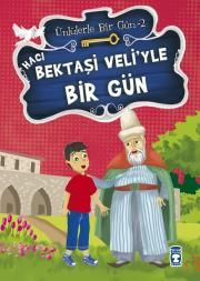 Hacı Bektaşi Veli’yle Bir Gün - Timaş Çocuk Kitap
