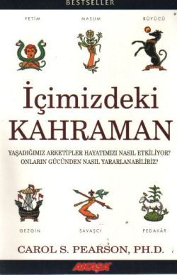 İçimizdeki Kahraman Yaşadığımız Altı Arketip - Carol S. Pearson, Genel Psikoloji Türkçe kitap kapağı