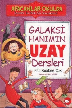 Afacanlar Okulda - Galaksi Hanım’ın Uzay Dersleri - Beyaz Balina Yayınları Kitap
