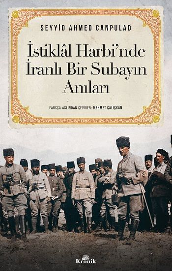 İstiklal Harbi’nde İranlı Bir Subayın Anıları - Kronik Kitap Kitap