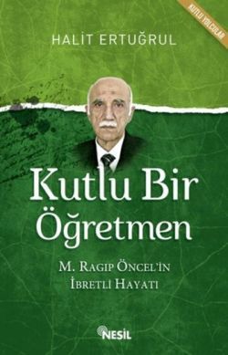 Kutlu Bir Öğretmen - Nesil Yayınları Kitap