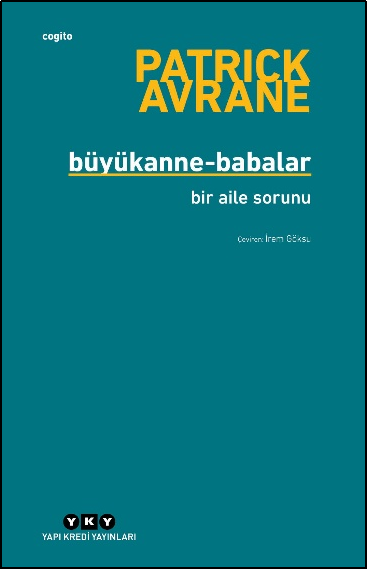 Büyükanne-Babalar - Bir Aile Sorunu - Yapı Kredi Yayınları Kitap