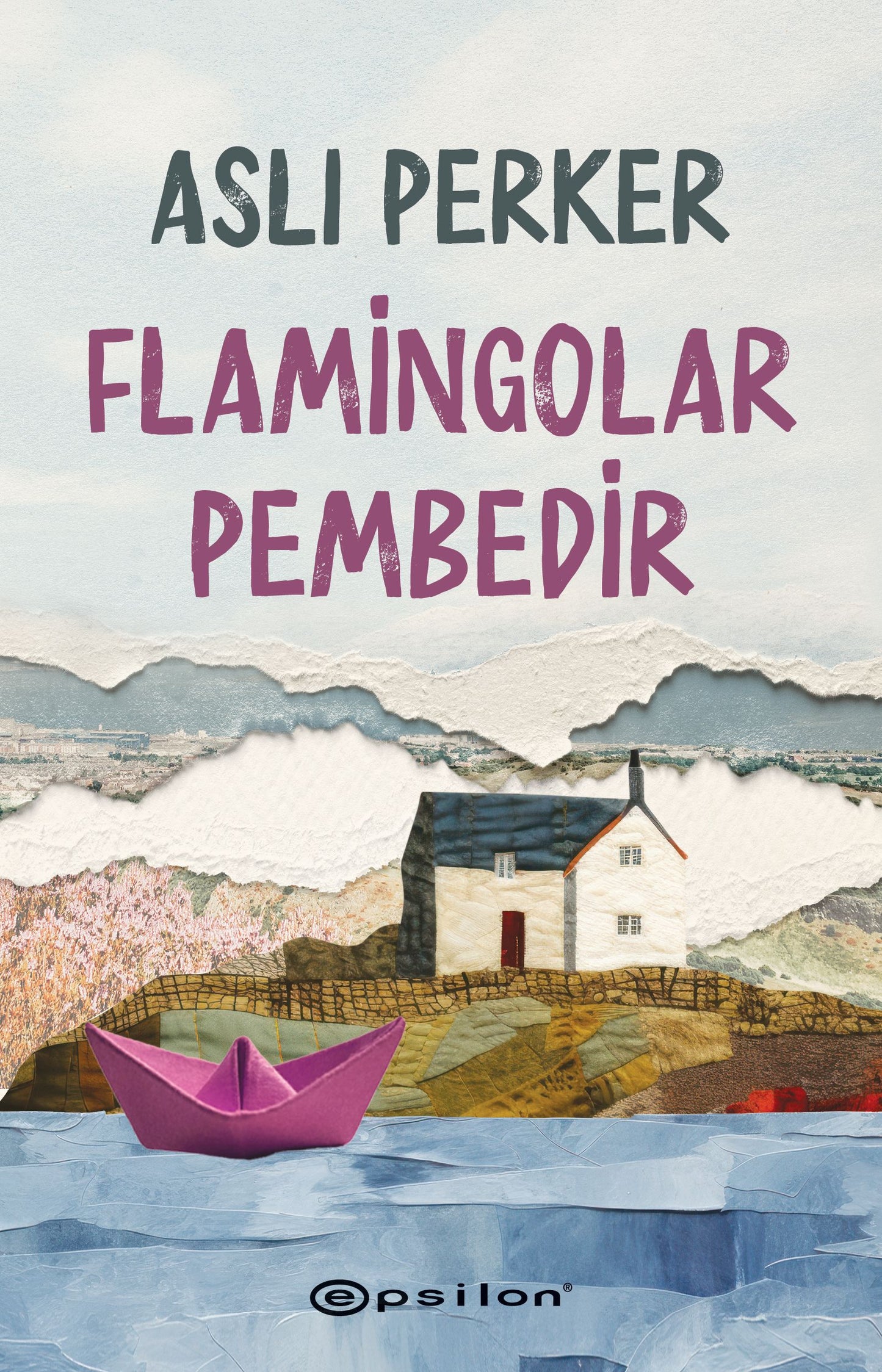 Flamingolar Pembedir - Epsilon Yayınları Kitap