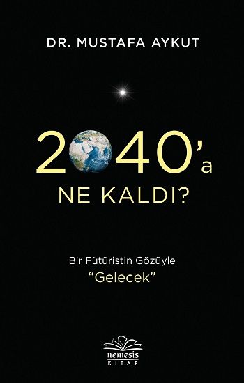 2040'a Ne Kaldı? - Nemesis Kitap Kitap