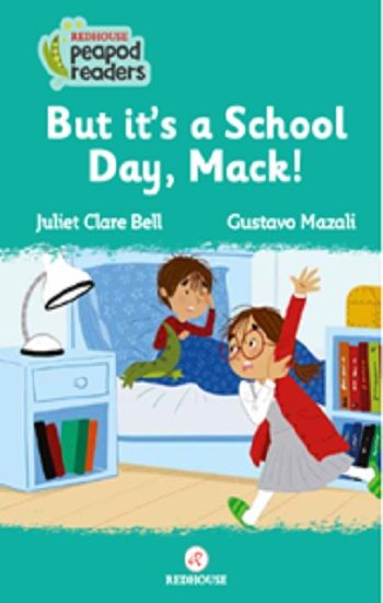 But It's A School Day, Mack! -Peapod Readers -3 - Redhouse Yayınları Kitap