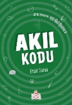 Zihin Çatlatan 100 Akıl Oyunu 4 - Akıl Kodu - Nesil Çocuk Yayınları Kitap
