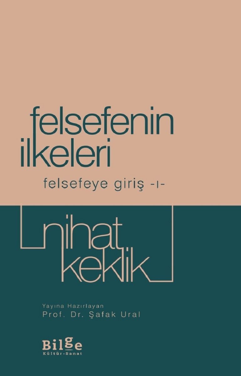 Felsefenin İlkeleri - Felsefeye Giriş 1 - Bilge Kültür Sanat Kitap
