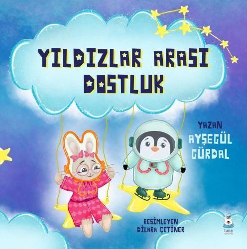 Yıldızlar Arası Dostluk - Luna Çocuk Yayınları Kitap