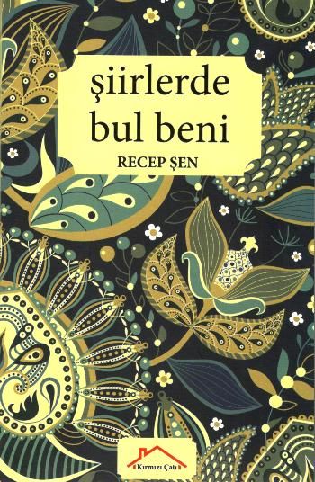 Şiirlerde Bul Beni - Kırmızı Çatı Yayınları Kitap