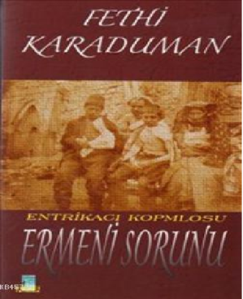 Entrikacı Komplosu Ermeni Sorunu - Günizi Kitaplığı Kitap