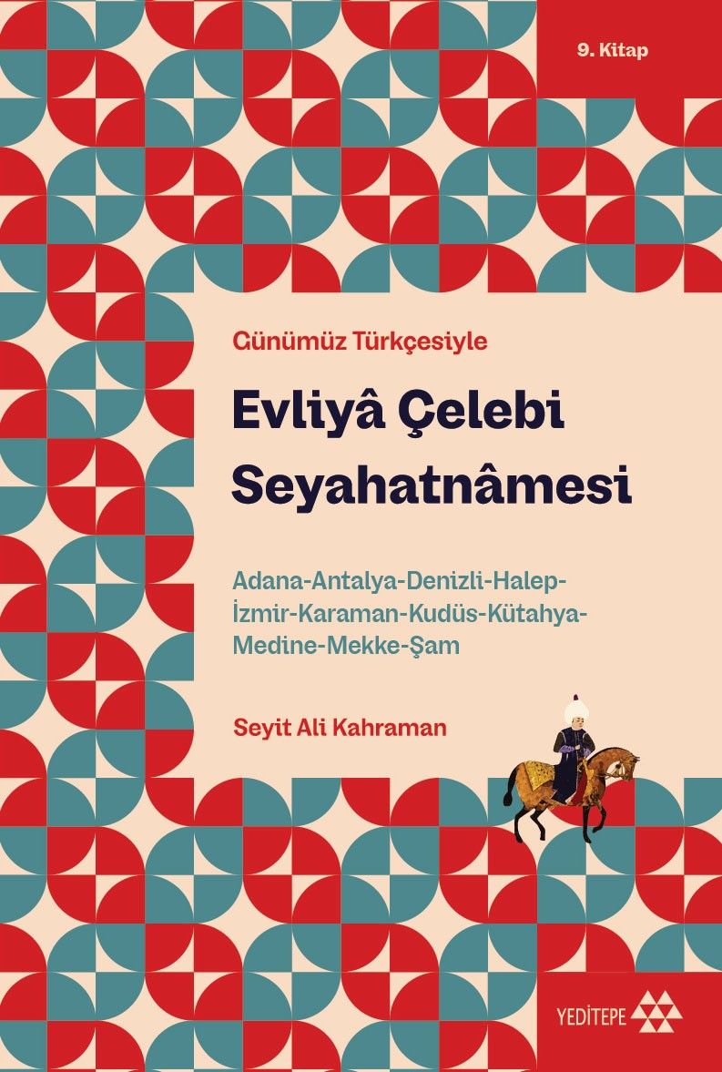 Evliya Çelebi Seyahatnamesi  9.Kitap (Günümüz Türkçesiyle) - Yeditepe Yayınevi Kitap