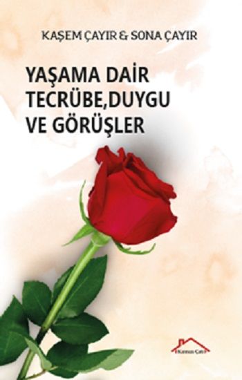 Yaşama Dair Tecrübe, Duygu ve Görüşler - Kırmızı Çatı Yayınları Kitap