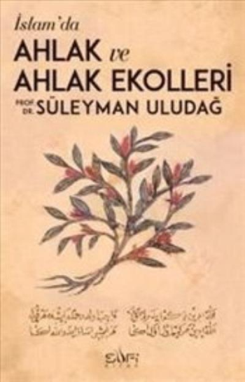 İslamda Ahlak ve Ahlak Ekolleri - Sufi Kitap Kitap