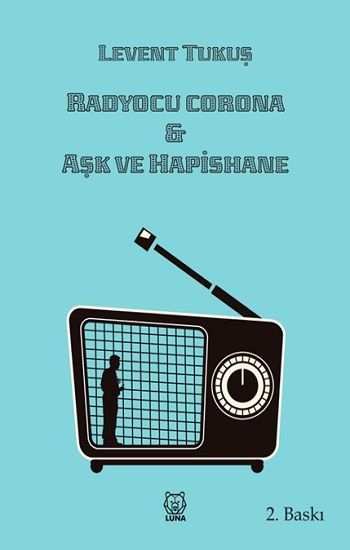 Radyocu Corona & Aşk ve Hapishane - Luna Yayınları Kitap