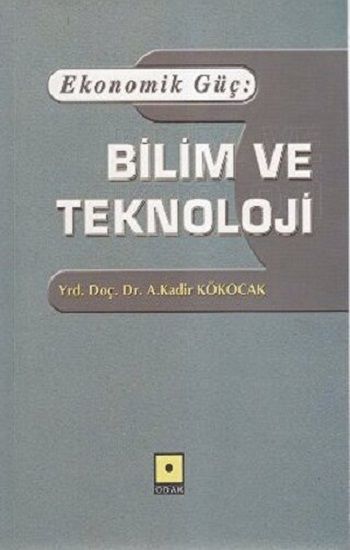 Ekonomik Güç: Bilim ve Teknoloji - Odak Yayınevi Kitap
