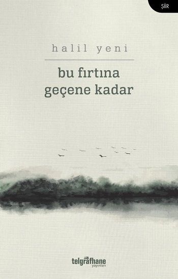 Bu Fırtına Geçene Kadar - Telgrafhane Yayınları Kitap