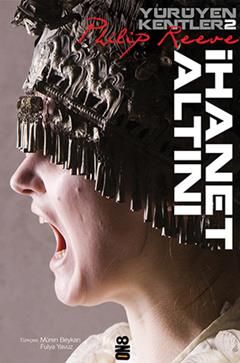 Yürüyen Kentler 2. Kitap - İhanet Altını - On8 Kitap Kitap