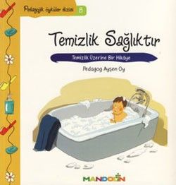 Pedagojik Öyküler: 8 -Temizlik, Sağlıktır - Mandolin Yayınları Kitap