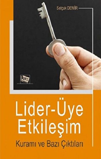 Lider-Üye Etkileşim Kuramı ve Bazı Çıktıları - Anı Yayıncılık Kitap