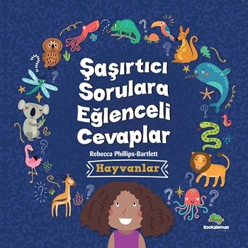 Şaşırtıcı Sorulara Eğenceli Cevaplar – Hayvanlar - Bookalemun Yayınevi Kitap