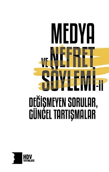 Medya ve Nefret Söylemı̇ 2 - Hrant Dink Vakfı Yayınları Kitap
