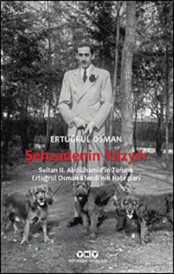 Şehzadenin Yüzyılı - Yapı Kredi Yayınları Kitap
