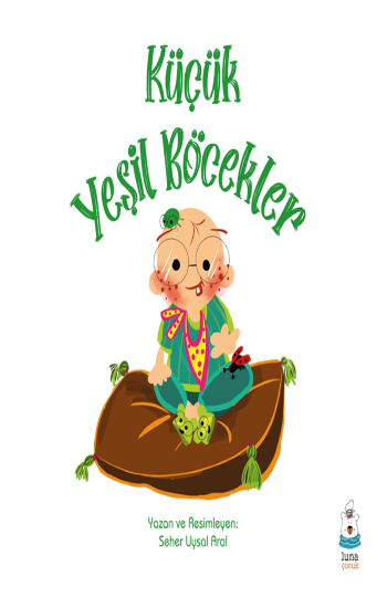 Küçük Yeşil Böcekler - Luna Yayınları Kitap