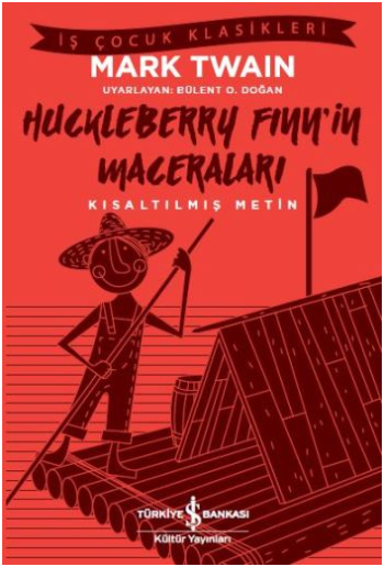 Huckleberry Finn’in Maceraları (Kısaltılmış Metin) - İş Bankası Kültür Yayınları Kitap