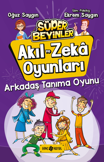 Arkadaş Tanıma Oyunu - Akıl Ve Zeka Oyunları 3 - Genç Hayat Kitap