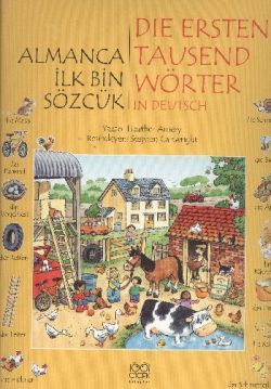 Almanca İlk Bin Sözcük - Die Ersten Tausend Wörter In Deutsch - 1001 Çiçek Kitaplar Kitap
