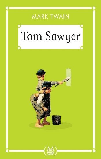 Tom Sawyer  (Gökkuşağı Cep Kitap) - Arkadaş Yayınları Kitap